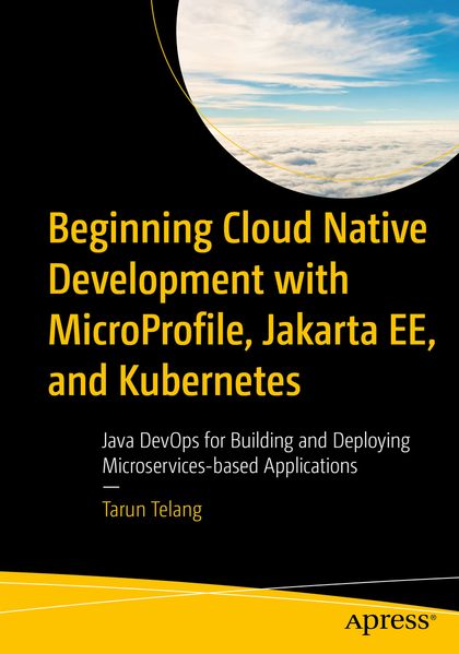 Beginning Cloud Native Development with MicroProfile Jakarta EE and Kubernetes