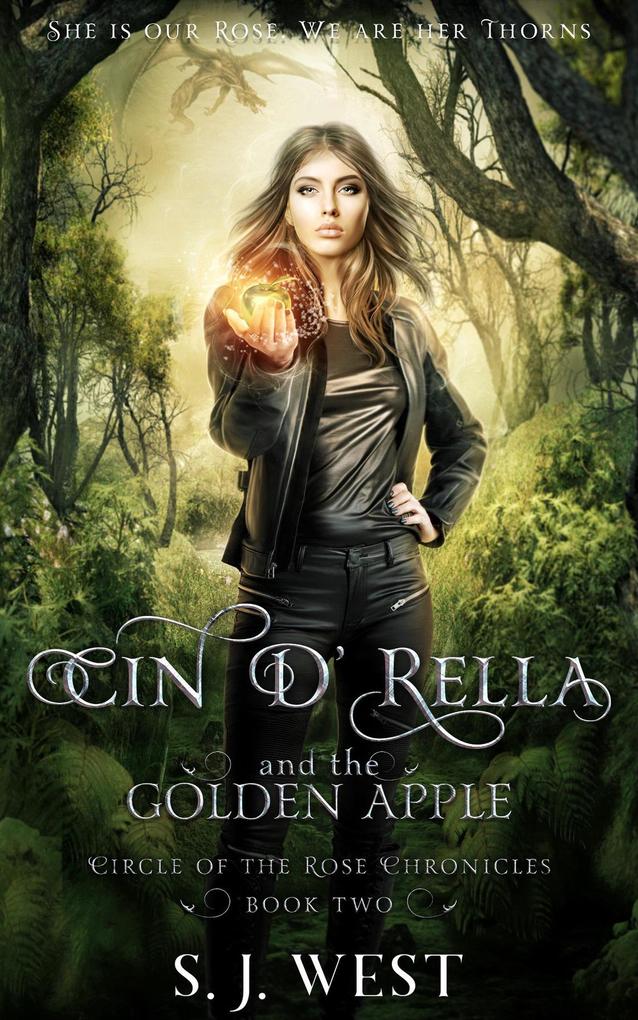 Cin d‘Rella and the Golden Apple (Circle of the Rose Chronicles #2)