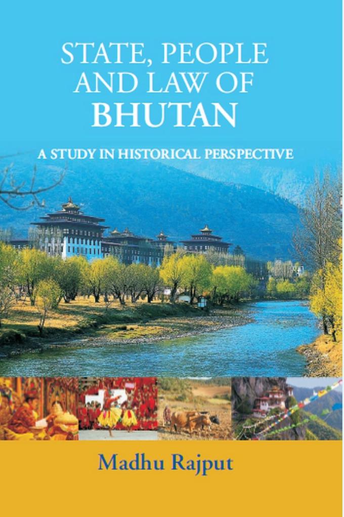 State People And Law Of Bhutan: A Study In Historical Perspective