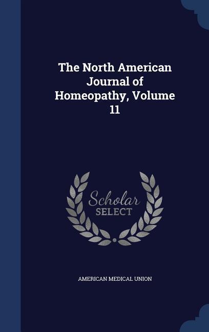 The North American Journal of Homeopathy Volume 11