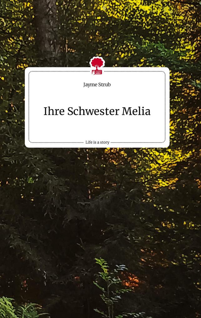 Image of Ihre Schwester Melia. Life is a Story - story.one