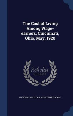The Cost of Living Among Wage-earners Cincinnati Ohio May 1920
