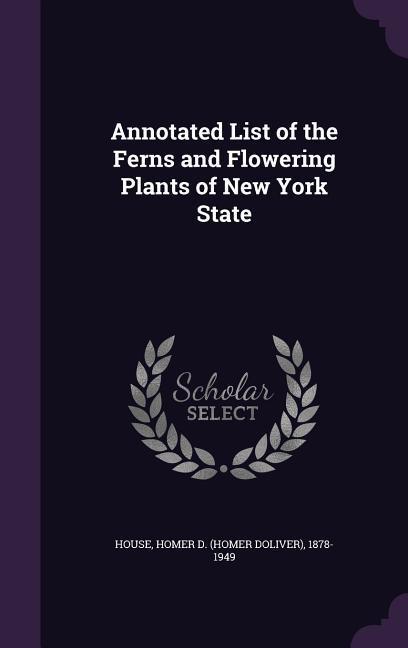 Annotated List of the Ferns and Flowering Plants of New York State