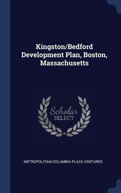 Kingston/Bedford Development Plan Boston Massachusetts