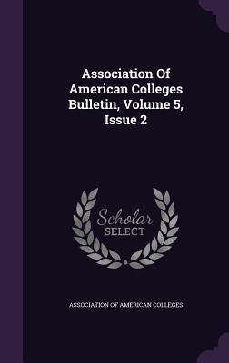Association Of American Colleges Bulletin Volume 5 Issue 2