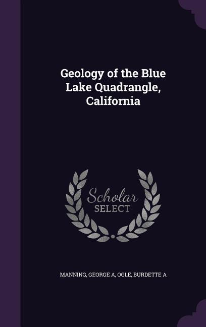 Geology of the Blue Lake Quadrangle California