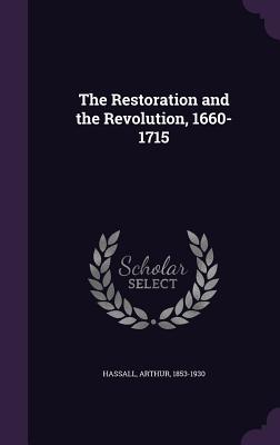The Restoration and the Revolution 1660-1715