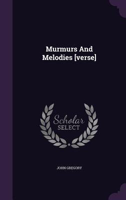 Murmurs And Melodies [verse]