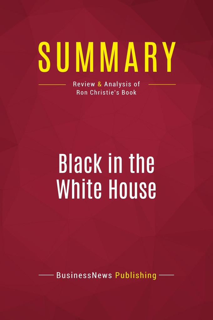 Summary: Black in the White House