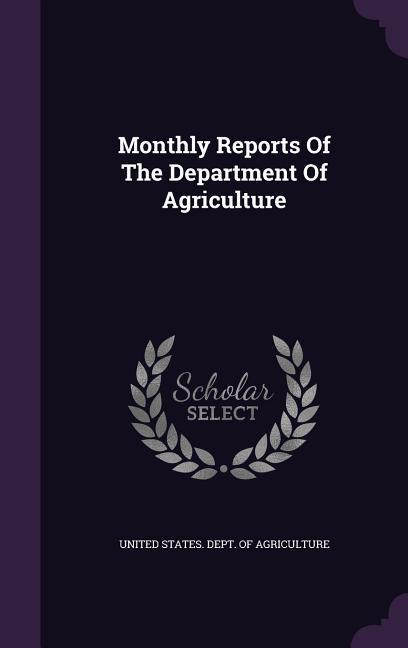 Monthly Reports Of The Department Of Agriculture