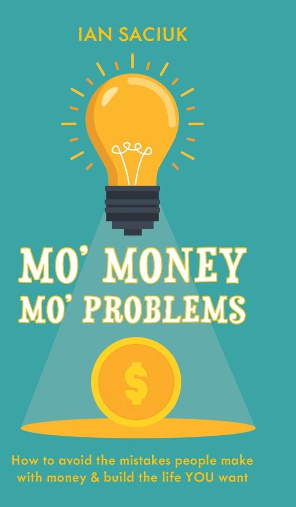 Mo‘ Money Mo‘ Problems