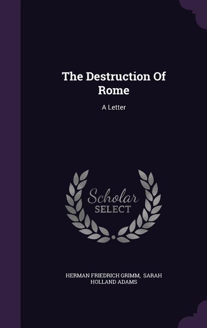 The Destruction Of Rome: A Letter
