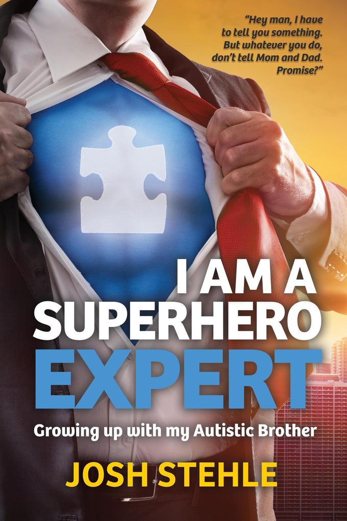 I am a Superhero Expert: Growing up with my Autistic Brother