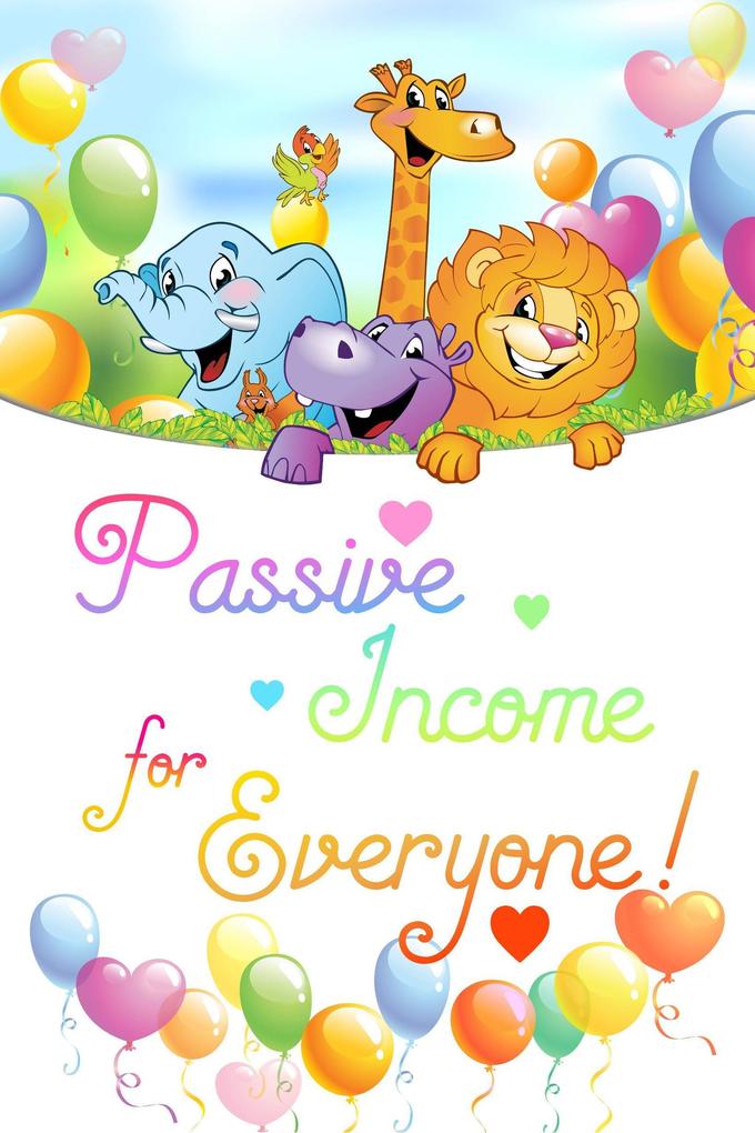 Passive Income for Everyone! (Financial Freedom #29)
