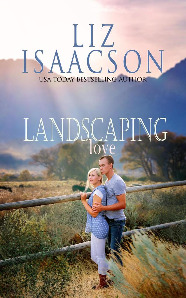 Landscaping Love (Quinn Family Ranch Romance #3)