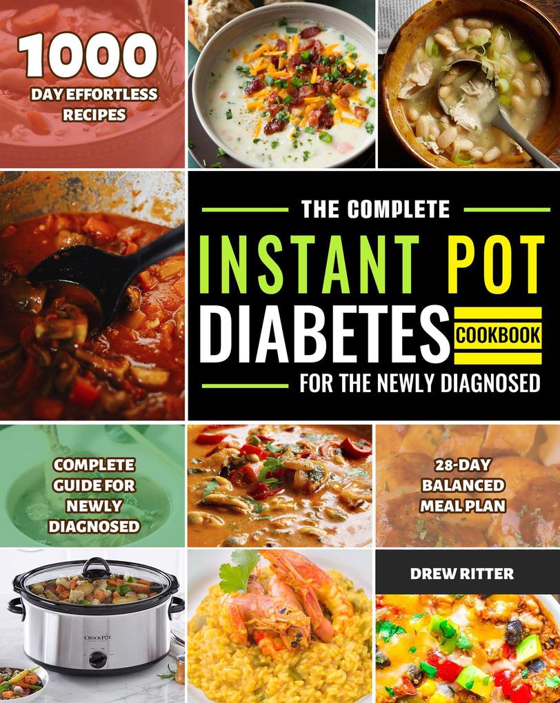 The Complete Instant Pot Diabetes Cookbook for the Newly Diagnosed