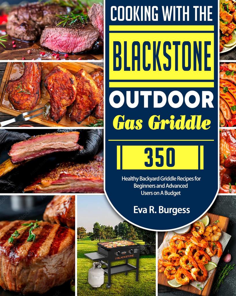 Cooking With theBlackstone Outdoor Gas Griddle
