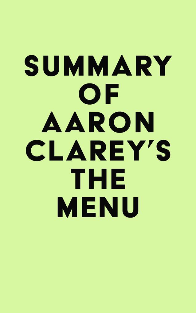 Summary of Aaron Clarey‘s The Menu