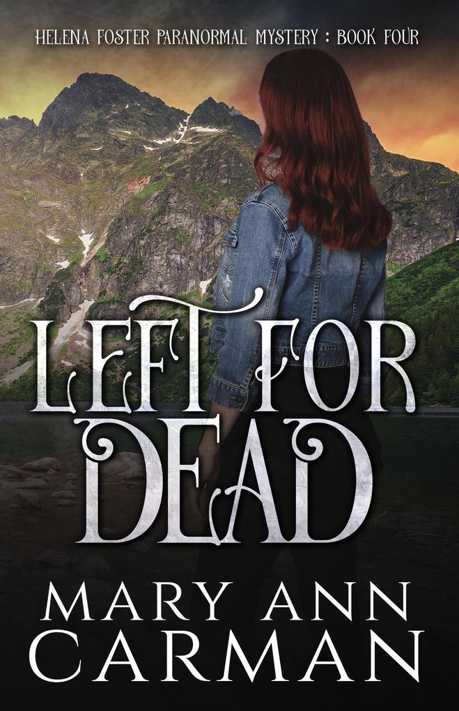 Left for Dead (Helena Foster Paranormal Mystery #4)