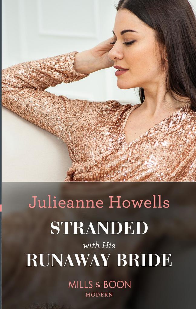 Stranded With His Runaway Bride (Mills & Boon Modern)