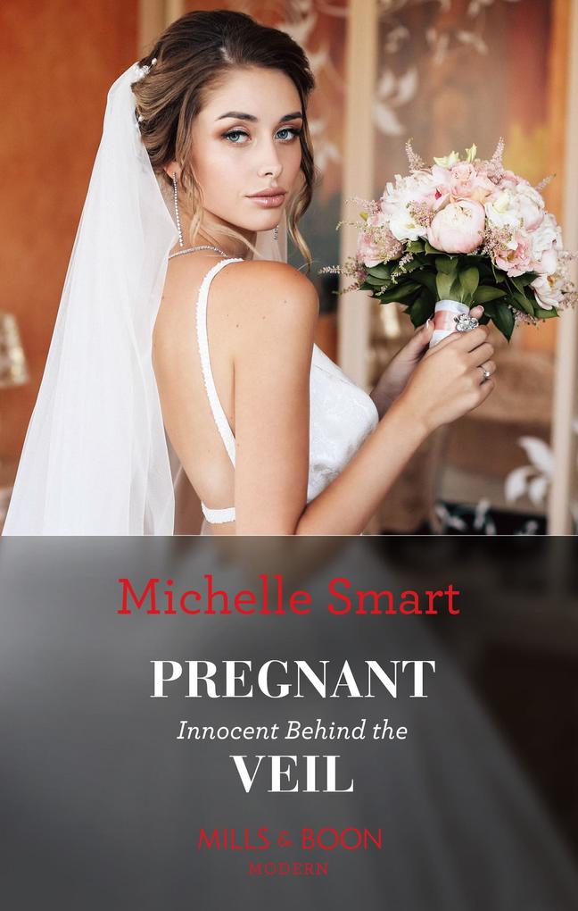 Pregnant Innocent Behind The Veil (Scandalous Royal Weddings Book 2) (Mills & Boon Modern)