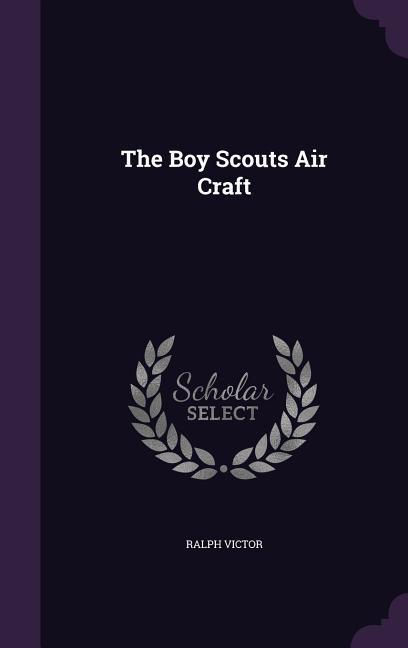 The Boy Scouts Air Craft
