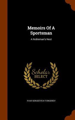 Memoirs Of A Sportsman: A Nobleman‘s Nest