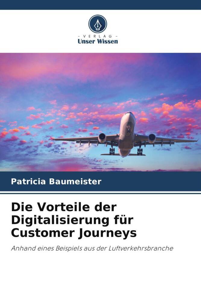 Die Vorteile der Digitalisierung für Customer Journeys