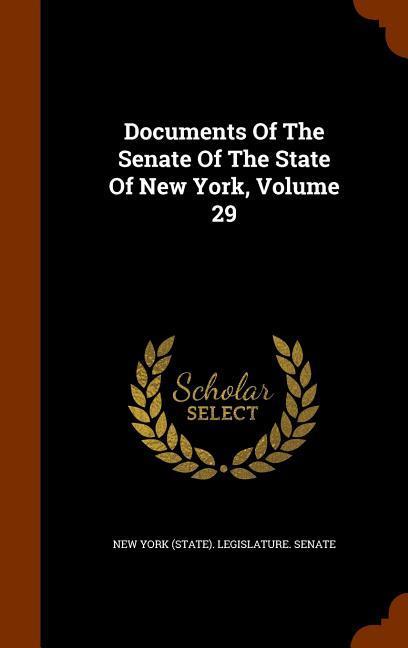 Documents Of The Senate Of The State Of New York Volume 29