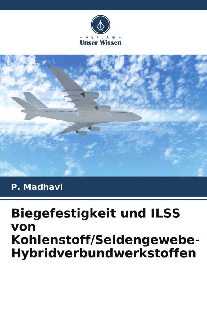 Biegefestigkeit und ILSS von Kohlenstoff/Seidengewebe-Hybridverbundwerkstoffen
