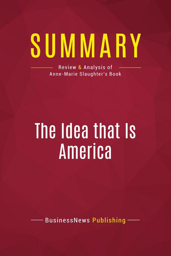 Summary: The Idea that Is America