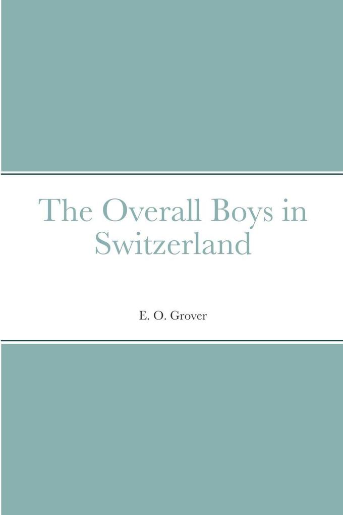 The Overall Boys in Switzerland