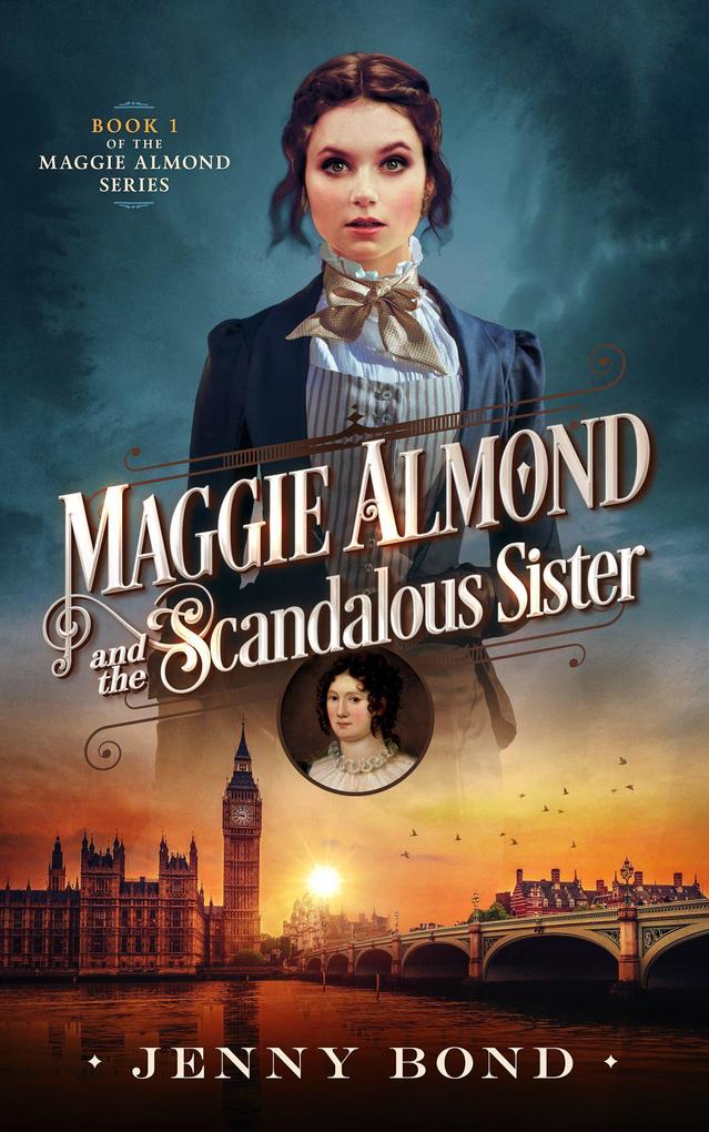 Maggie Almond and the Scandalous Sister (The Maggie Almond Series #1)