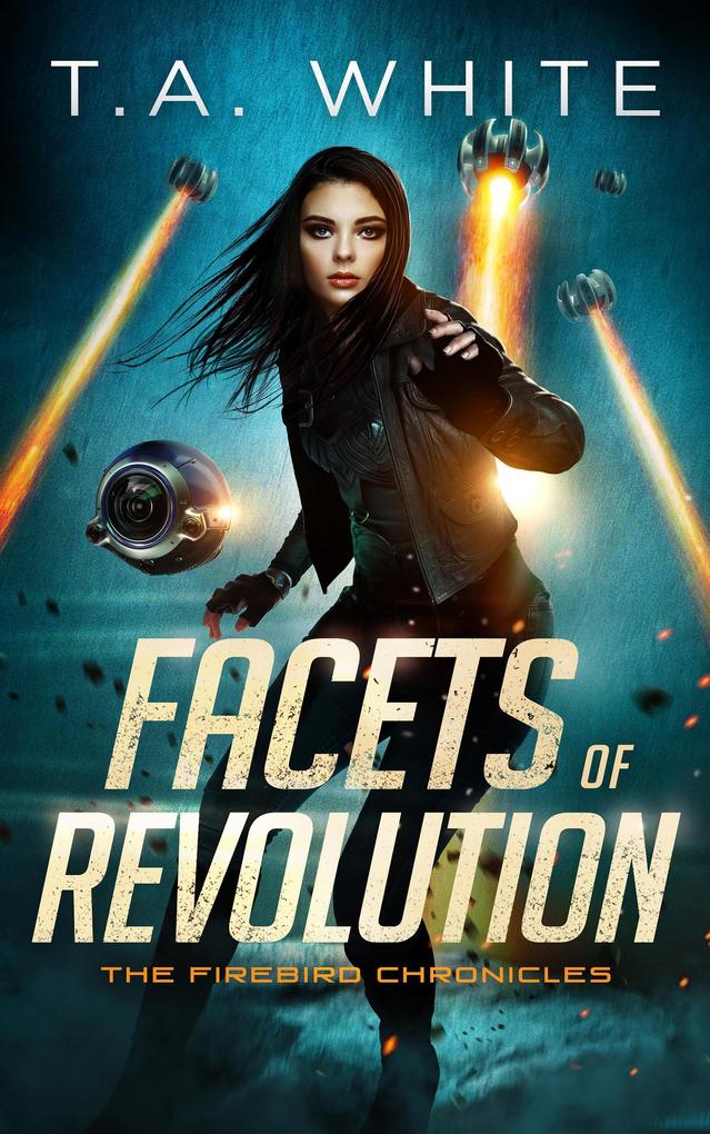 Facets of Revolution (The Firebird Chronicles #4)