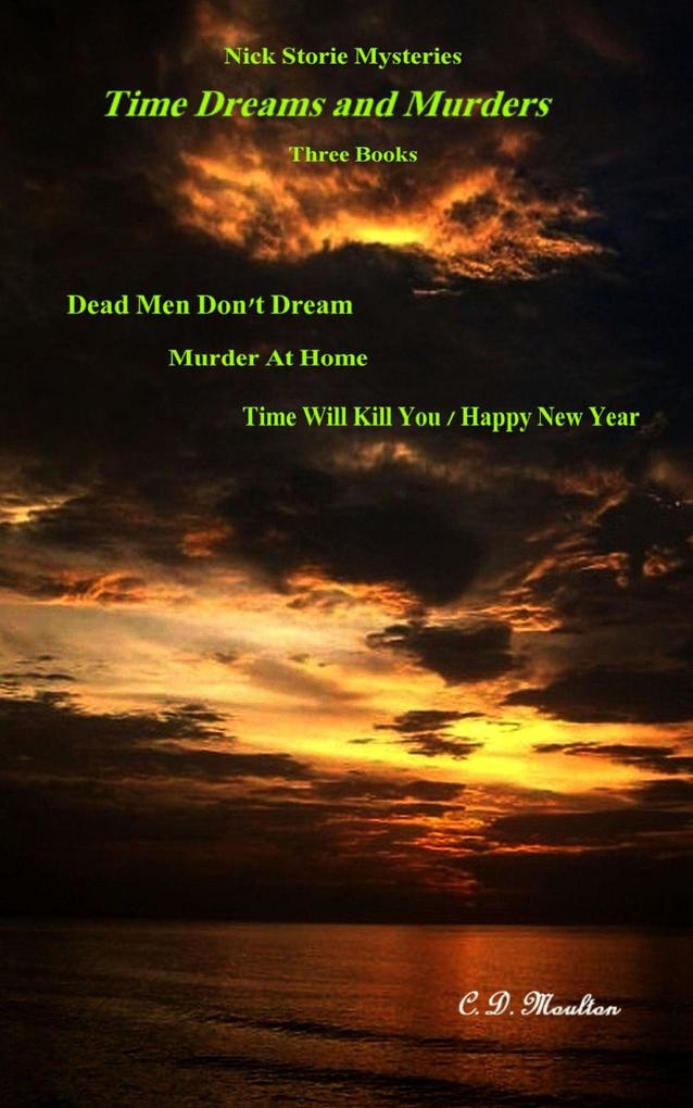Time Dreams and Murders (Det. Lt. Nick Storie Mysteries #1)