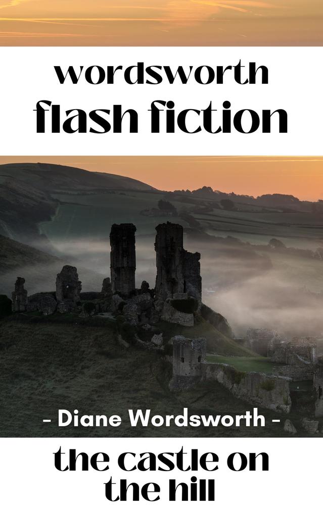 The Castle on the HIll (Flash Fiction #6)