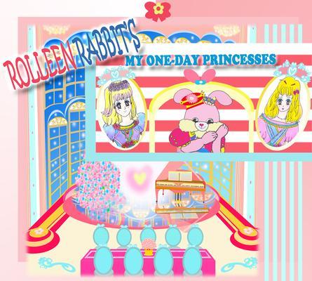 Rolleen Rabbit‘s My One-Day Princesses