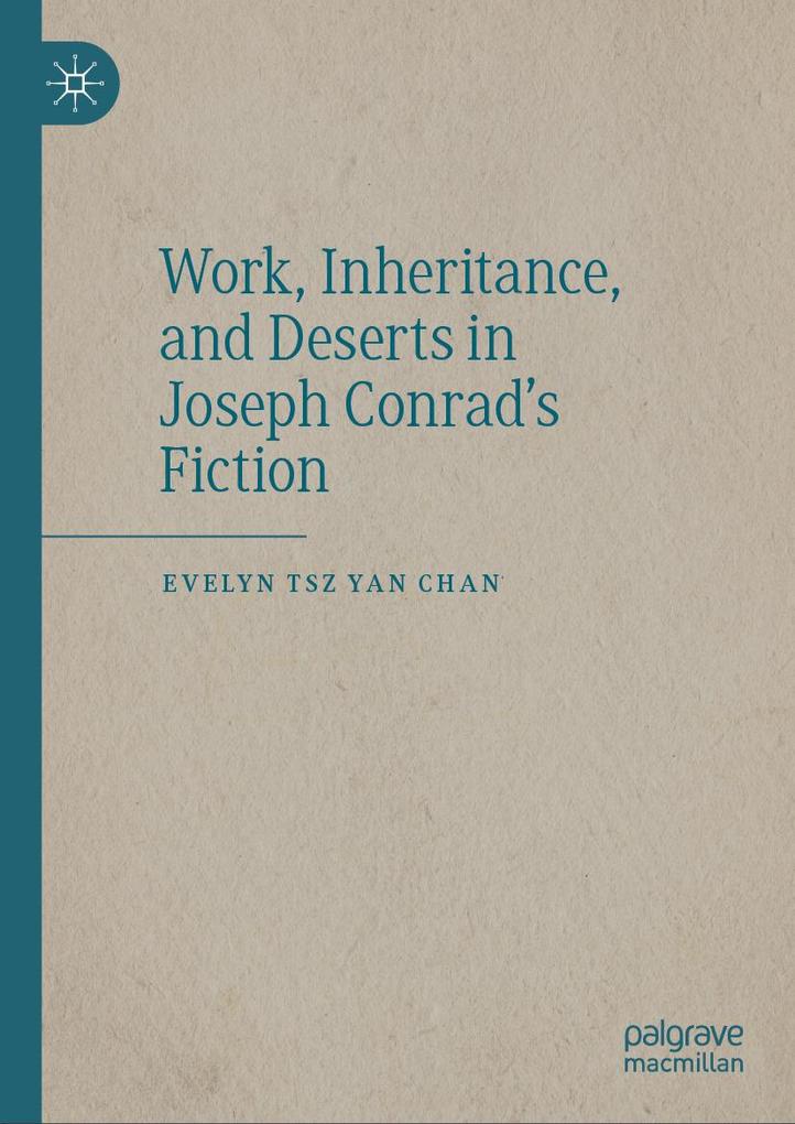 Work Inheritance and Deserts in Joseph Conrad‘s Fiction