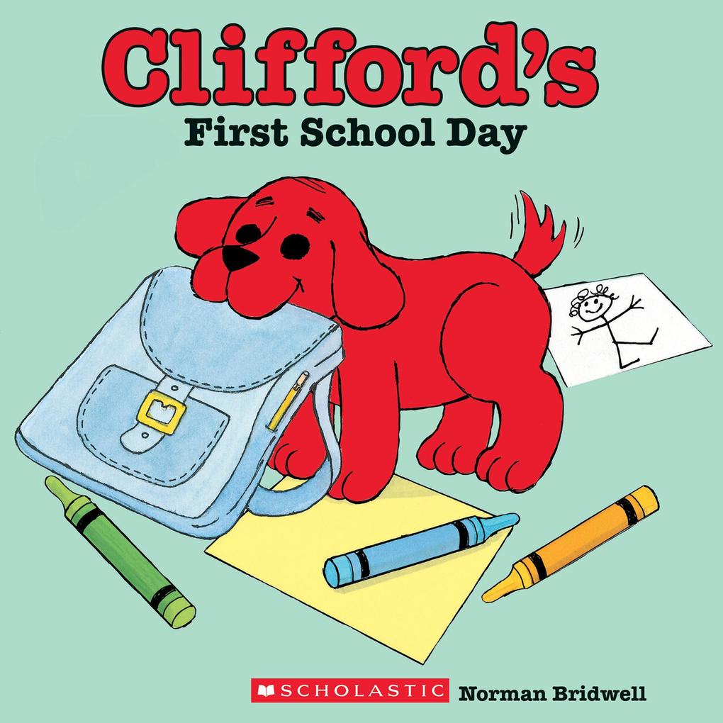 Clifford‘s First School Day