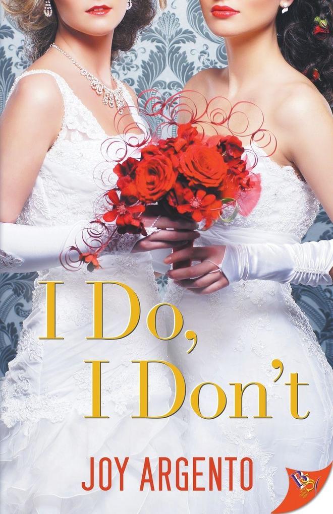 I Do I Don't