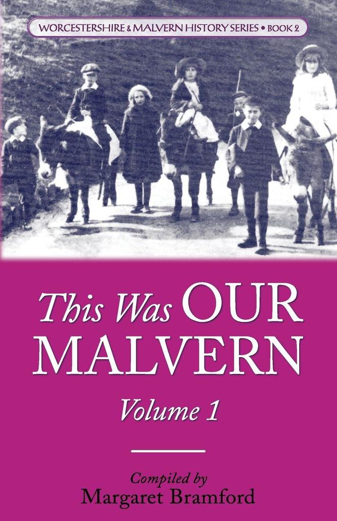This Was OUR MALVERN