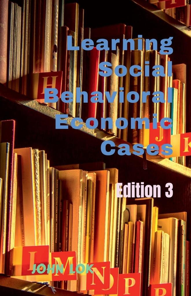 Learning Social Behavioral Economic Cases edition 3