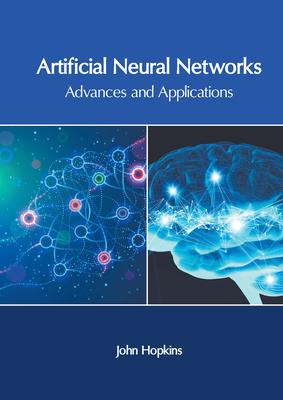 Artificial Neural Networks: Advances and Applications