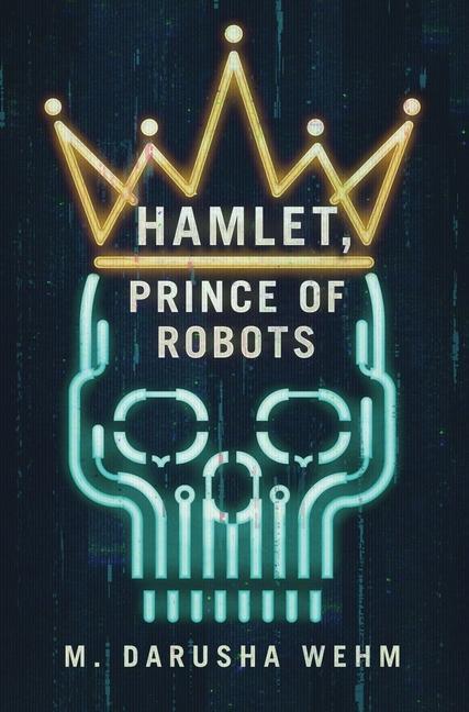 Hamlet Prince of Robots
