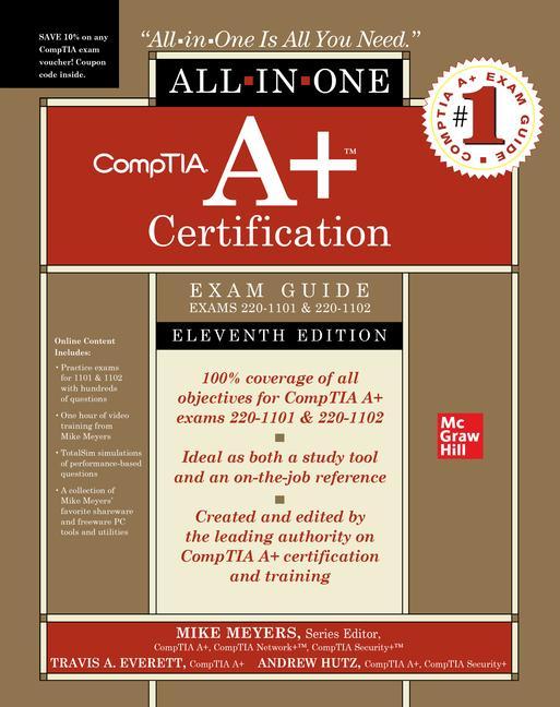 CompTIA A+ Certification All-in-One Exam Guide Eleventh Edition (Exams 220-1101 & 220-1102)