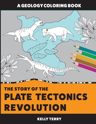 The Story of the Plate Tectonics Revolution