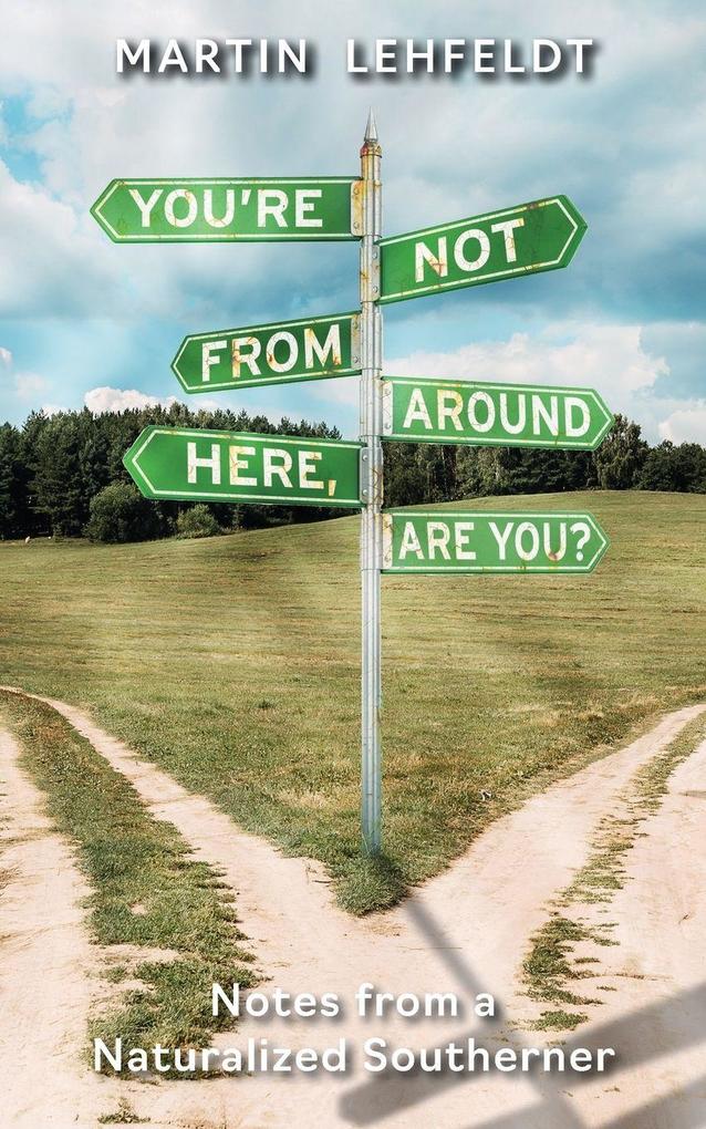 You're Not From Around Here Are You?