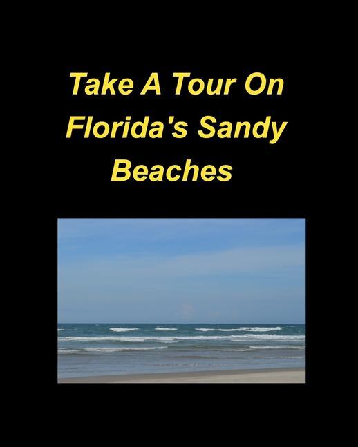Take A Tour On Florida‘s Sandy Beaches