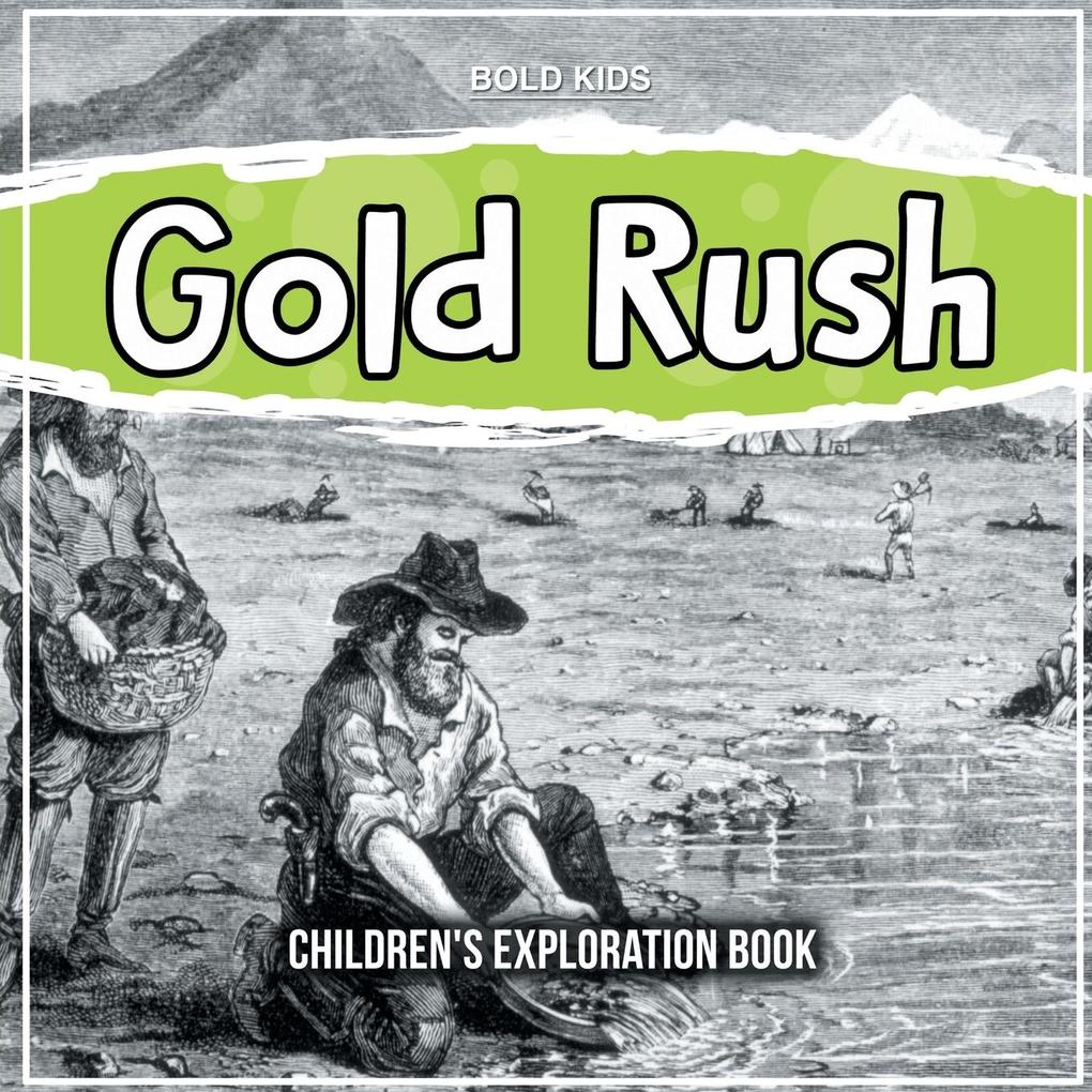 Gold Rush: Children‘s Exploration Book