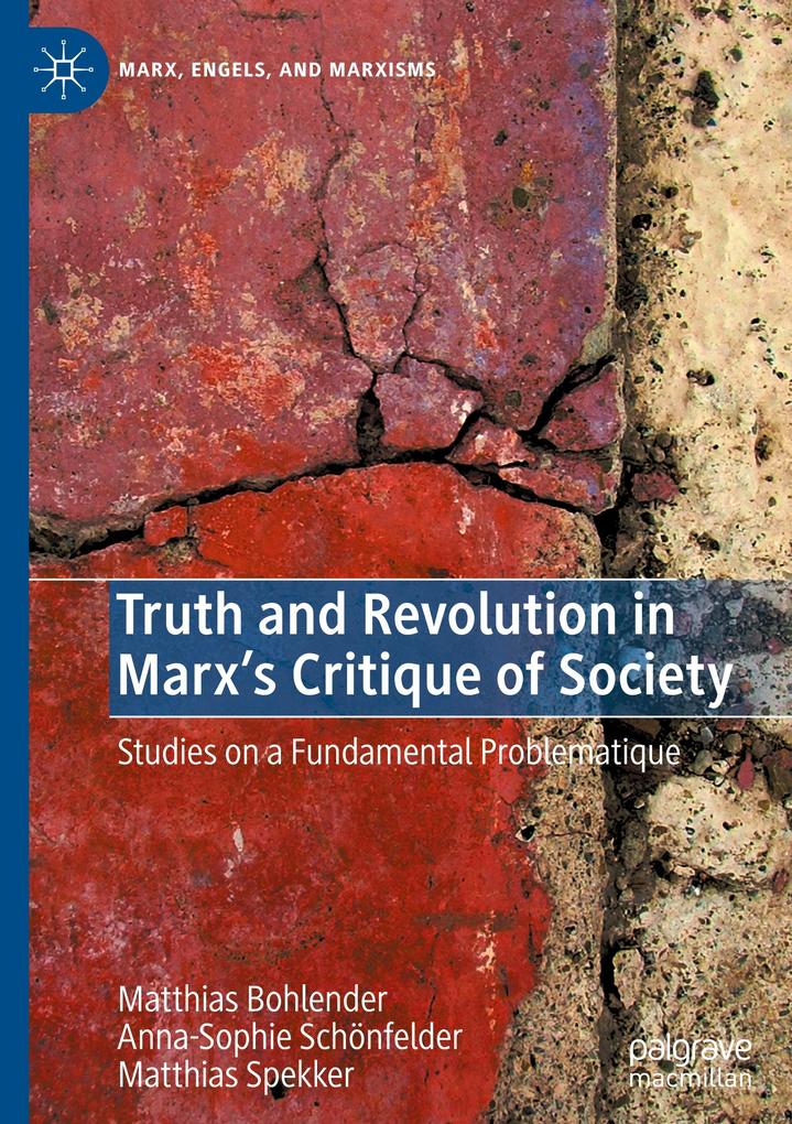 Truth and Revolution in Marx‘s Critique of Society